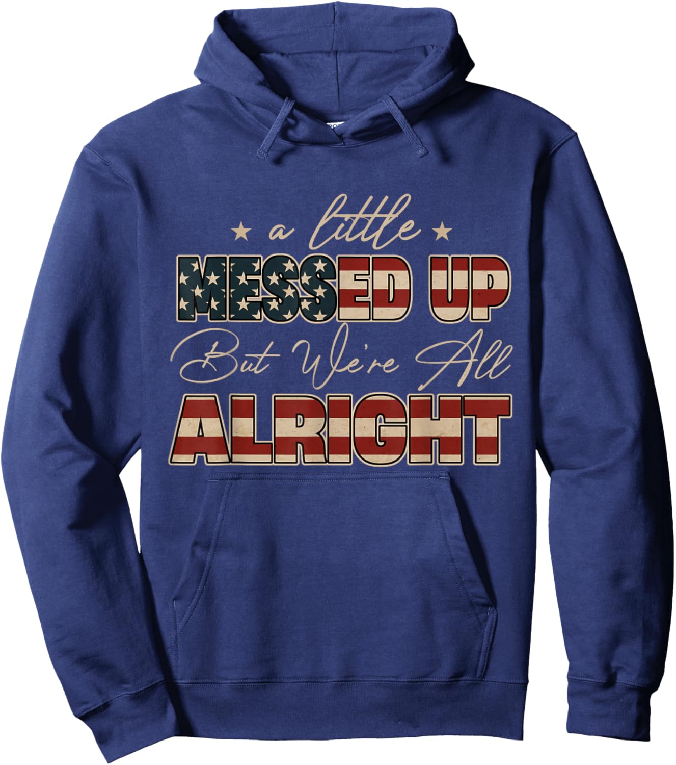 Little Messed Up But We're Alright Vintage USA Flag Hoodie - Hoodie | Navy