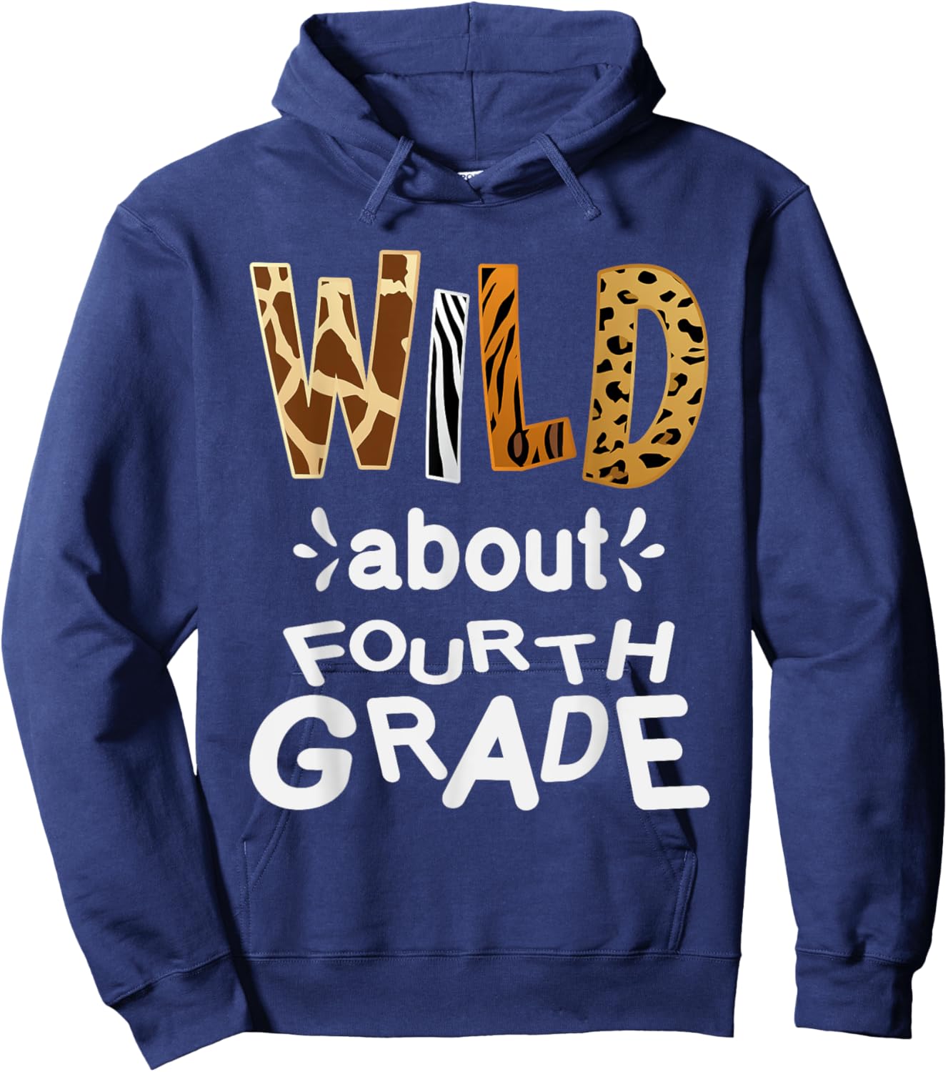 Wild about Fourth Grade, Teacher Student First Day Of School Hoodie - Hoodie | Navy