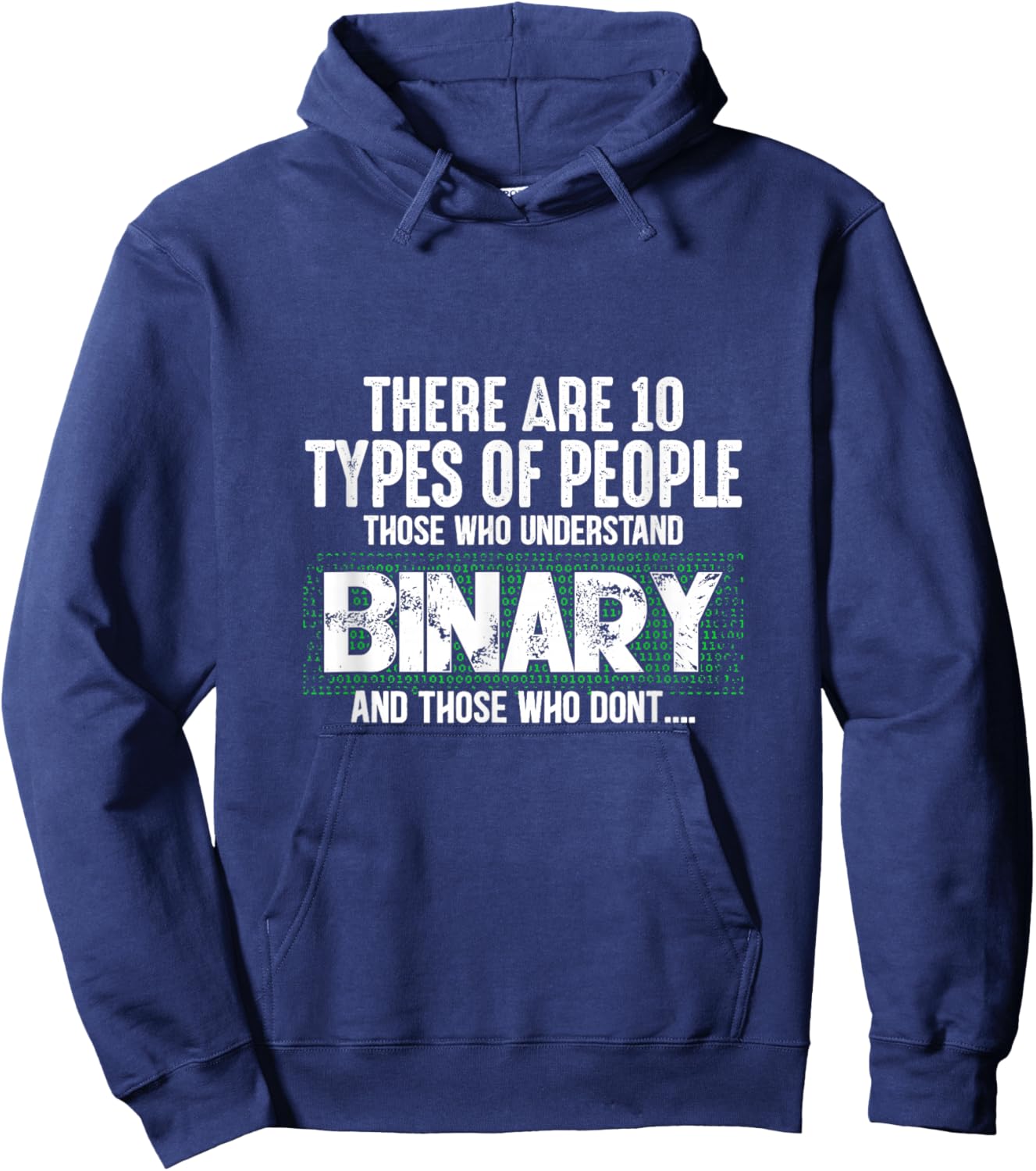 There Are 10 Types Of People Those Who Understand Binary Hoodie - Hoodie | Navy