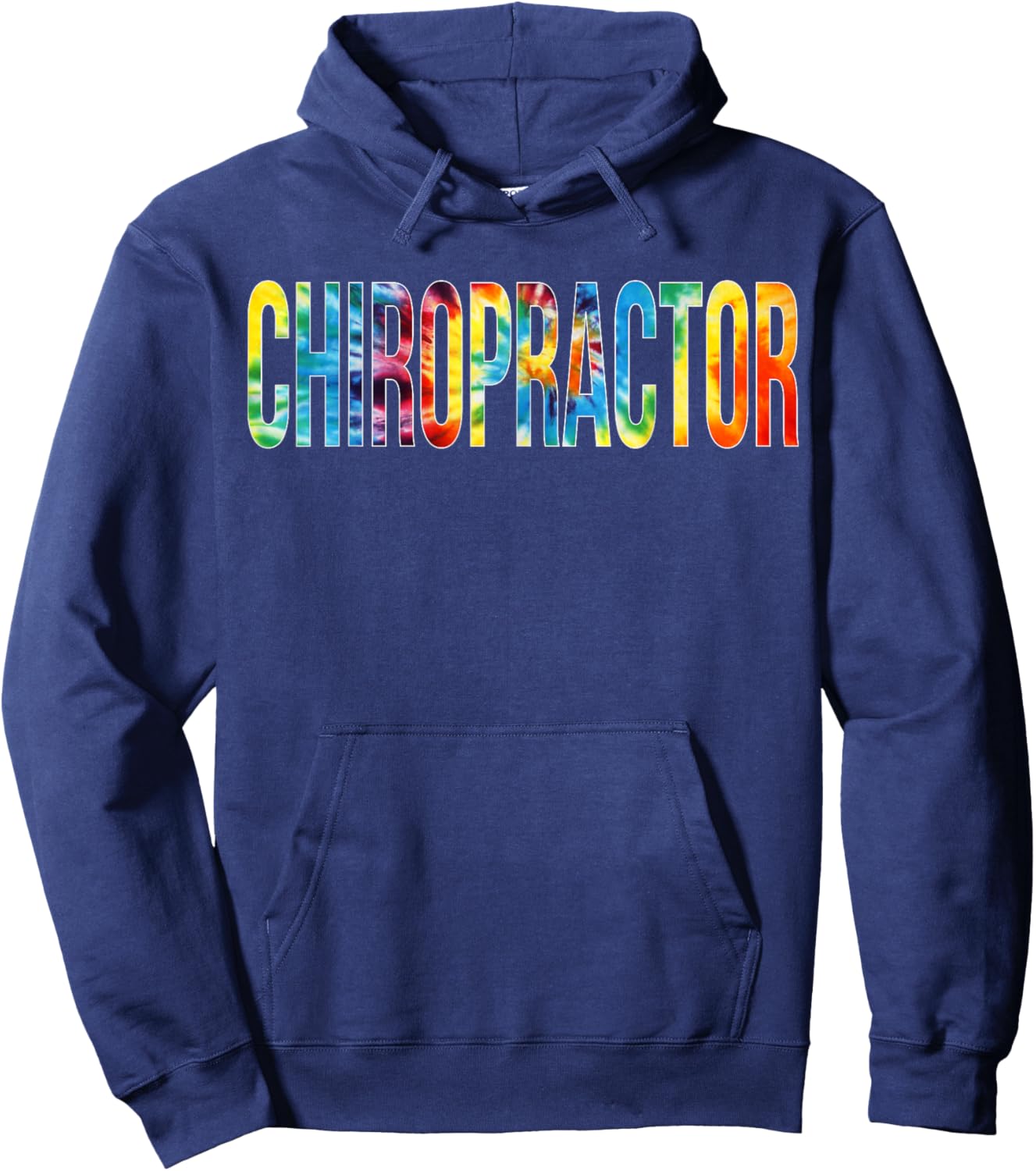 Chiropractor Appreciation Day Tie Dye For Work Hoodie - Hoodie | Navy
