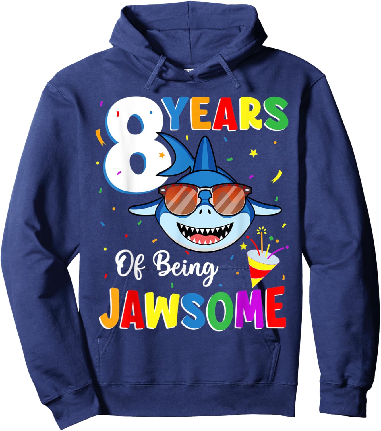 8 Years Of Being Jawsome Shark 8th Birthday 8 Years old Hoodie - Hoodie | Navy