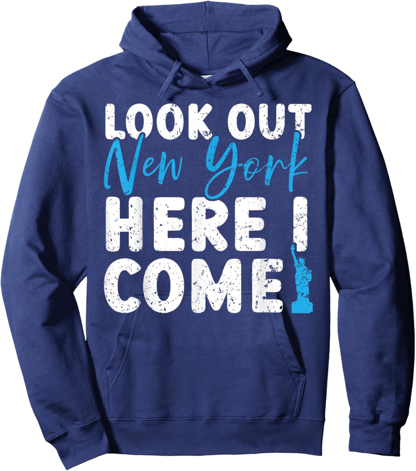 Look Out New York Here I Come USA America United States Hoodie - Hoodie | Navy