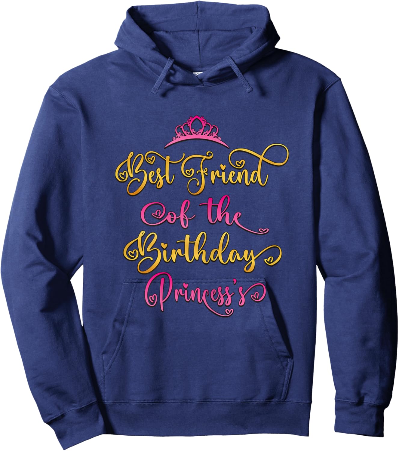 Best Friend Of The Birthday Princess Bday Party Hoodie - Hoodie | Navy