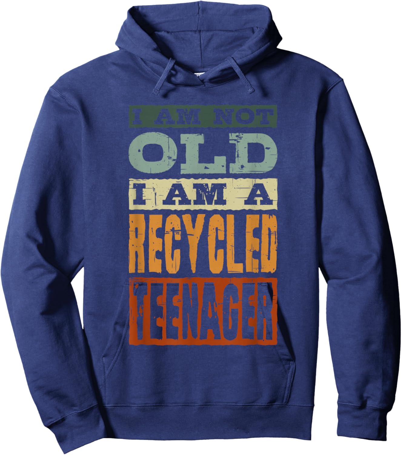 I Am Not Old I Am A Recycled Teenager, Old Man and Women Hoodie - Hoodie | Navy