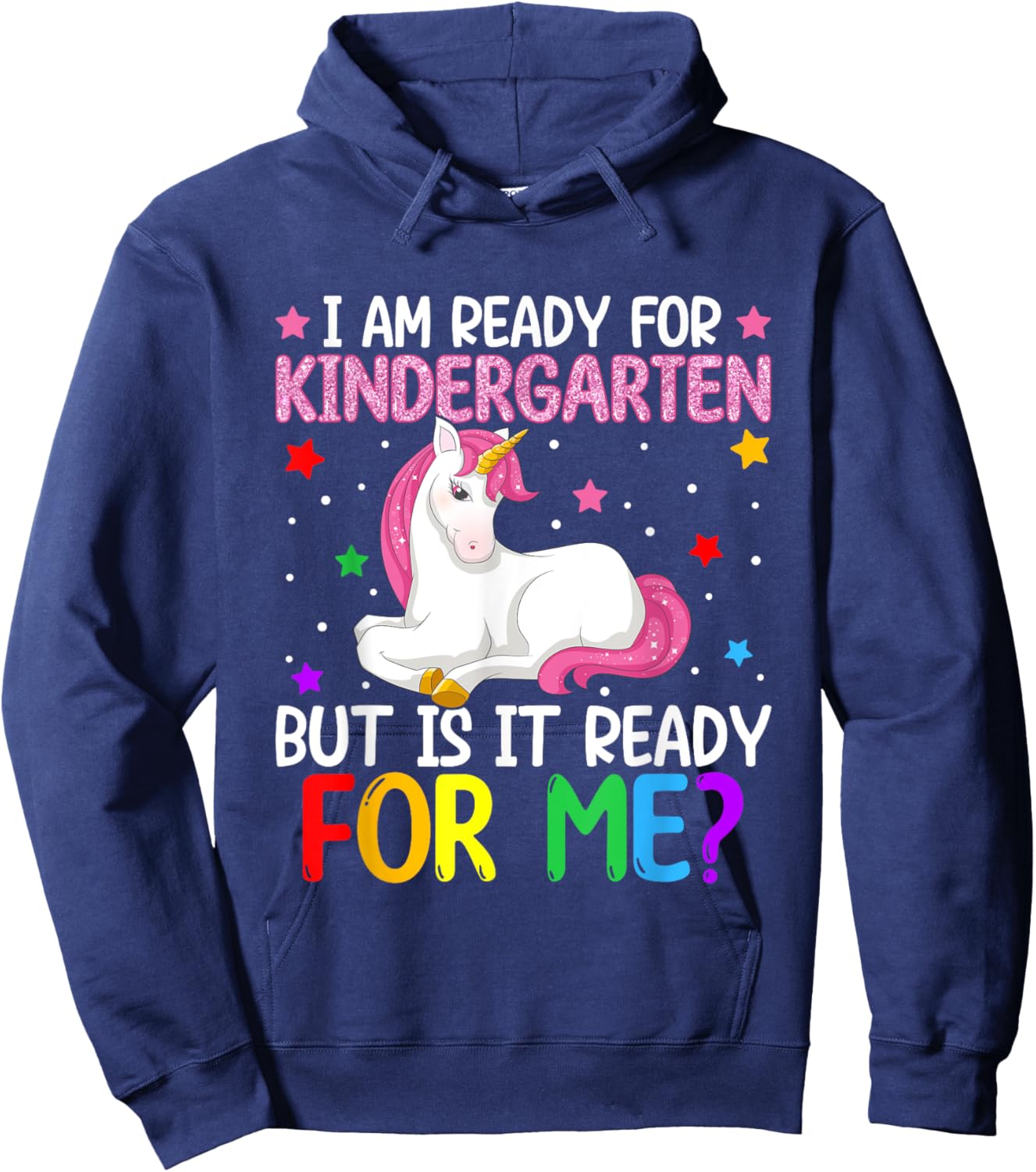 I'm Ready For Kindergarten But Is It Ready For Me? Unicorn Hoodie - Hoodie | Navy