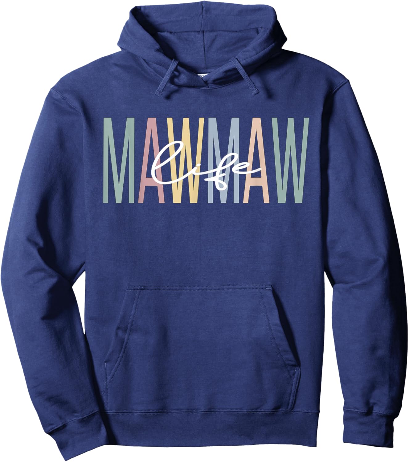 Mawmaw Life Mawmaw Grandma Mawmaw Grandmother Hoodie - Hoodie | Navy