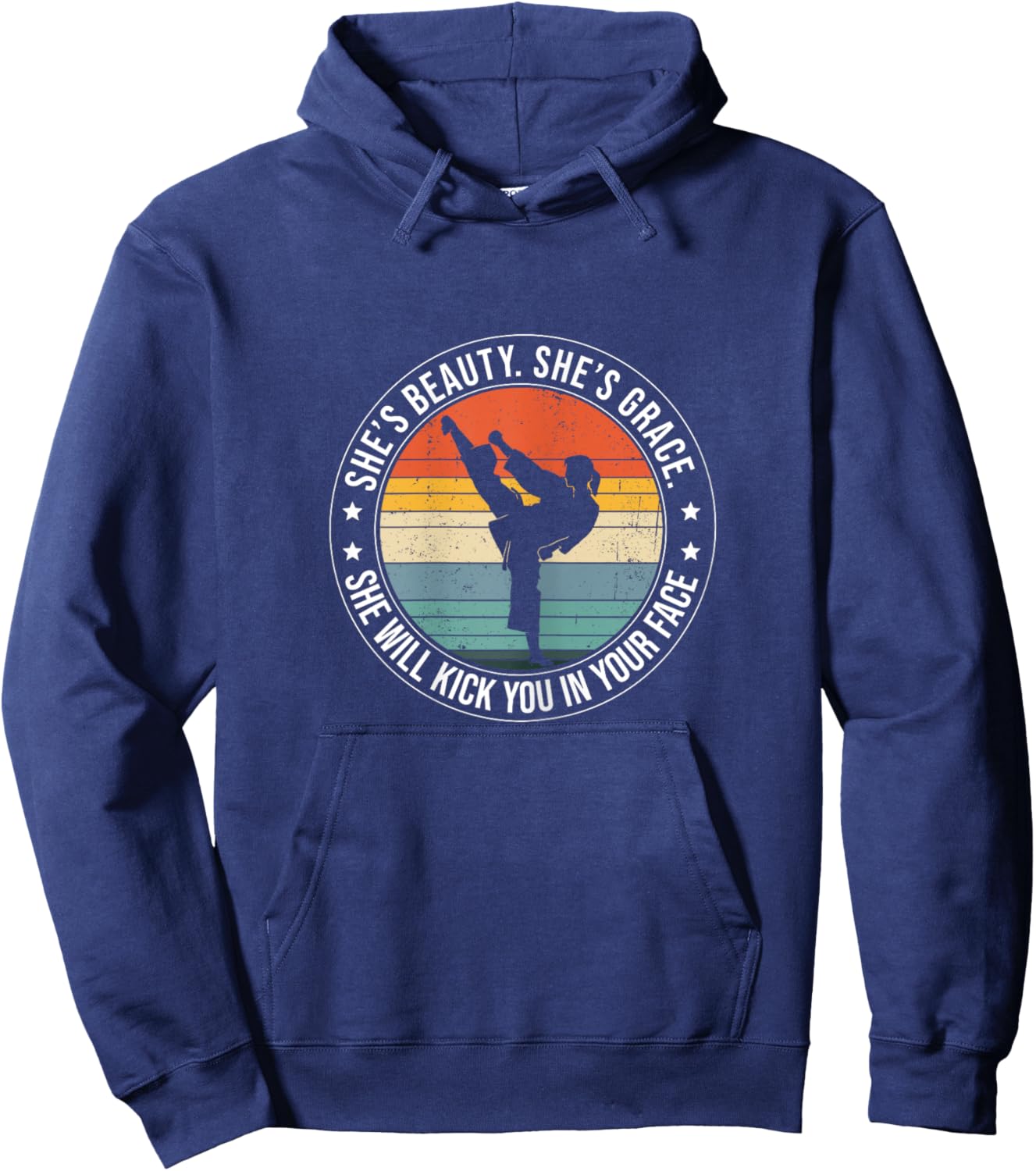 She Is Beauty She Is Grace She'll Kick You In Your Face Hoodie - Hoodie | Navy