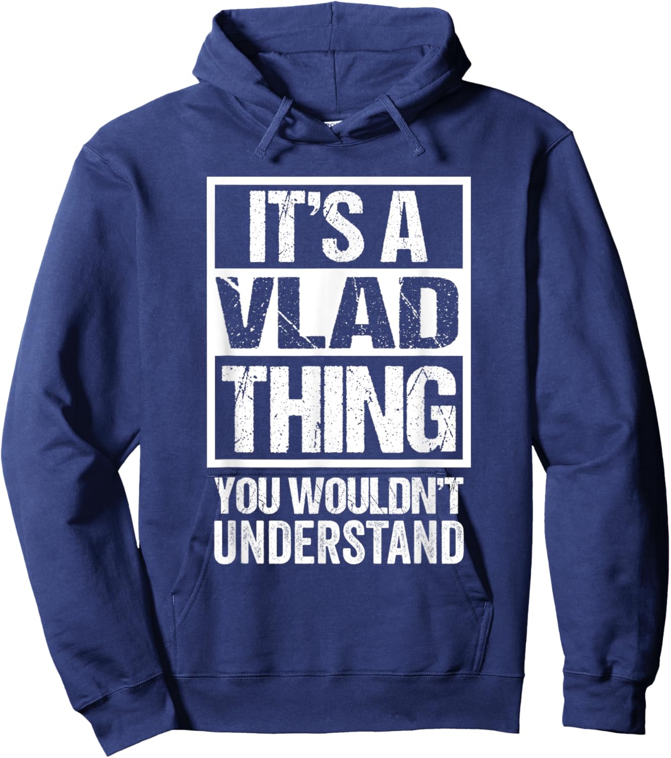 It's A Vlad Thing You Wouldn't Understand First Name Hoodie - Hoodie | Navy