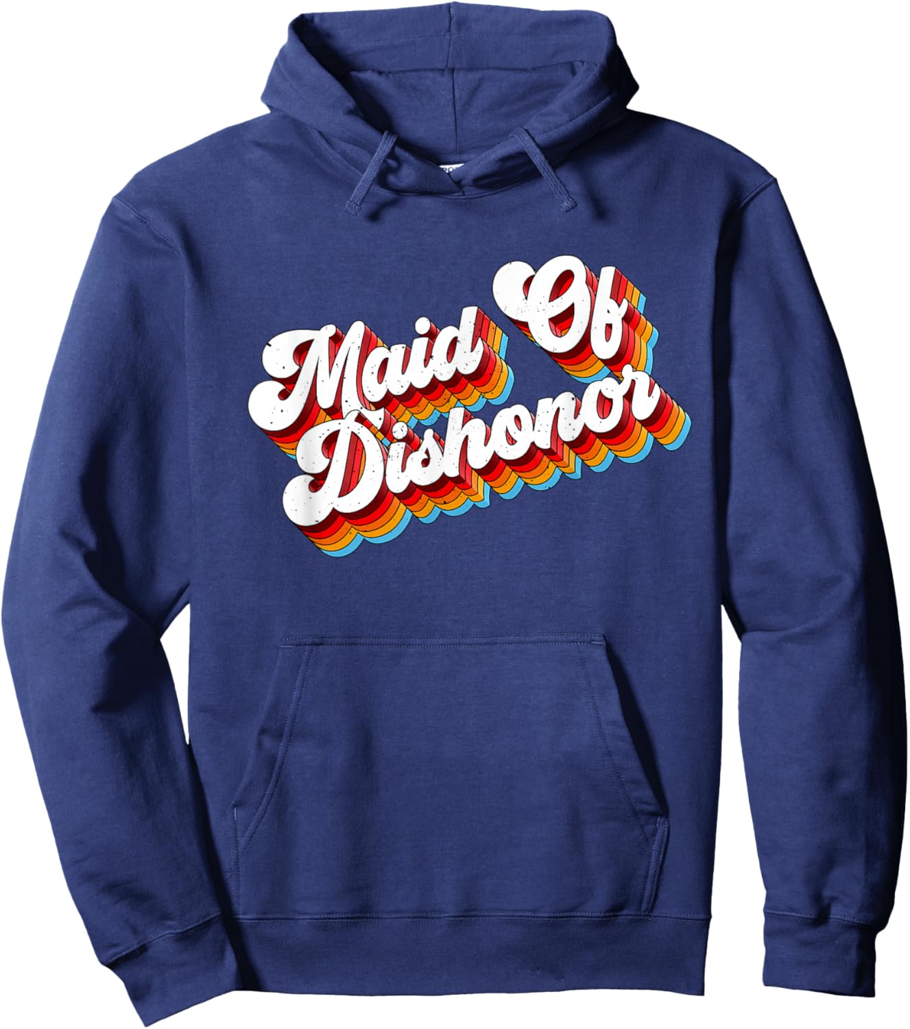 Maid Of Dishonor Job Appreciation Retro Hoodie - Hoodie | Navy