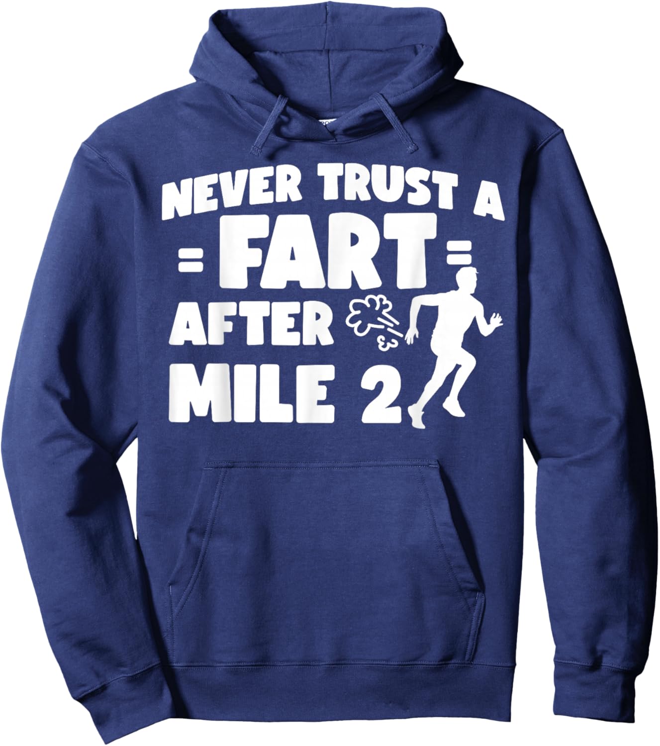 Running Runner Half Marathon Never Trust A Fart After Mile 2 Hoodie - Hoodie | Navy