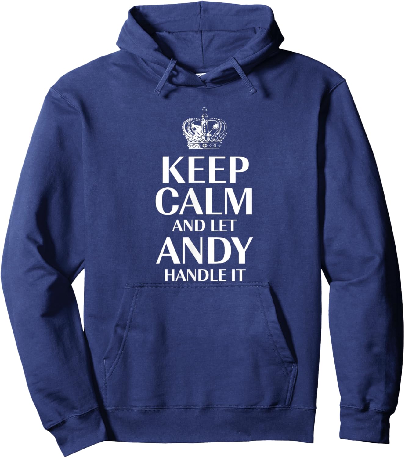 Keep Calm and Let Andy Handle It Customized Nickname Hoodie - Hoodie | Navy