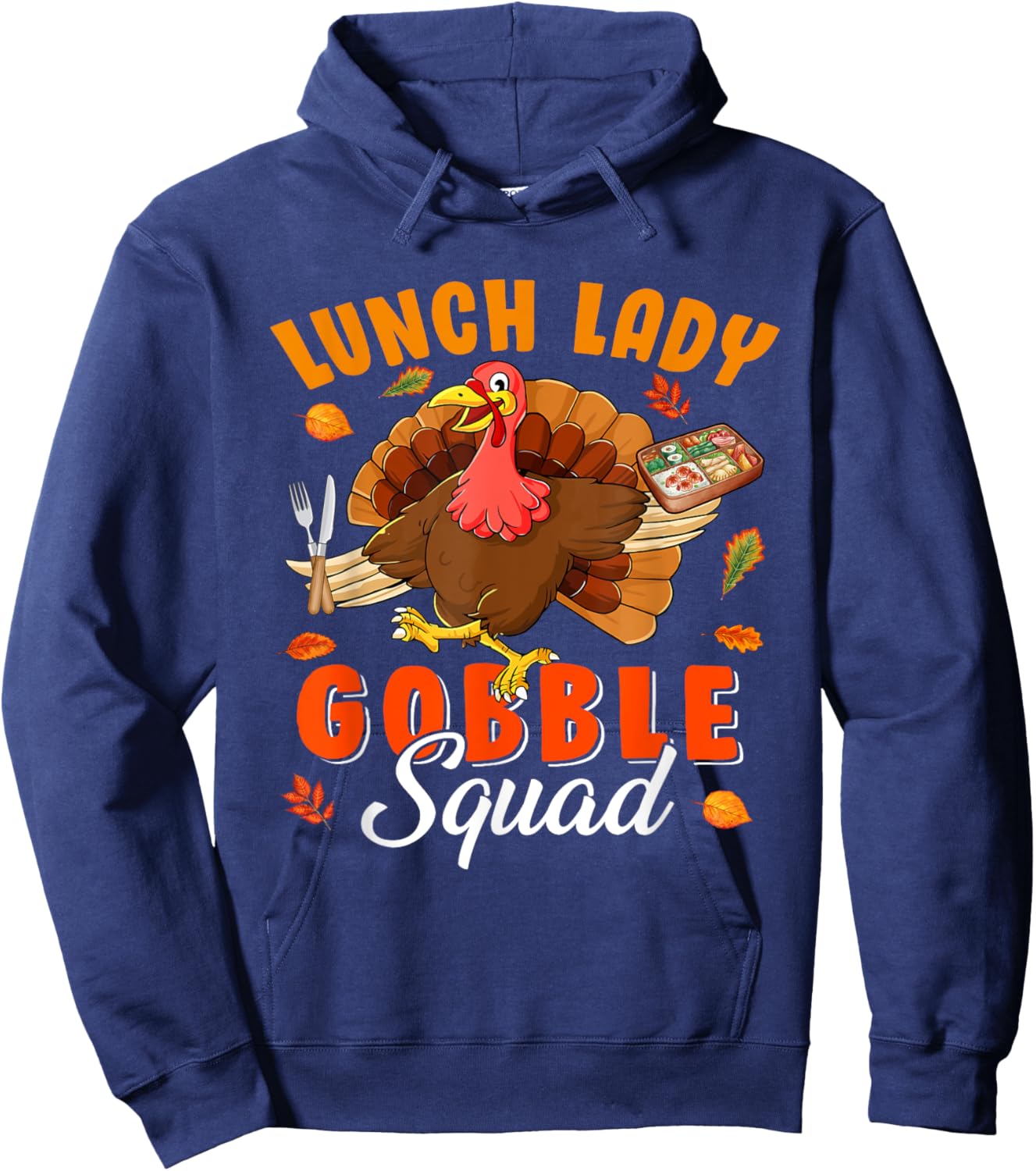 Lunch Lady Gobble Squad Thanksgiving Turkey Lunch Lady Lover Hoodie - Hoodie | Navy