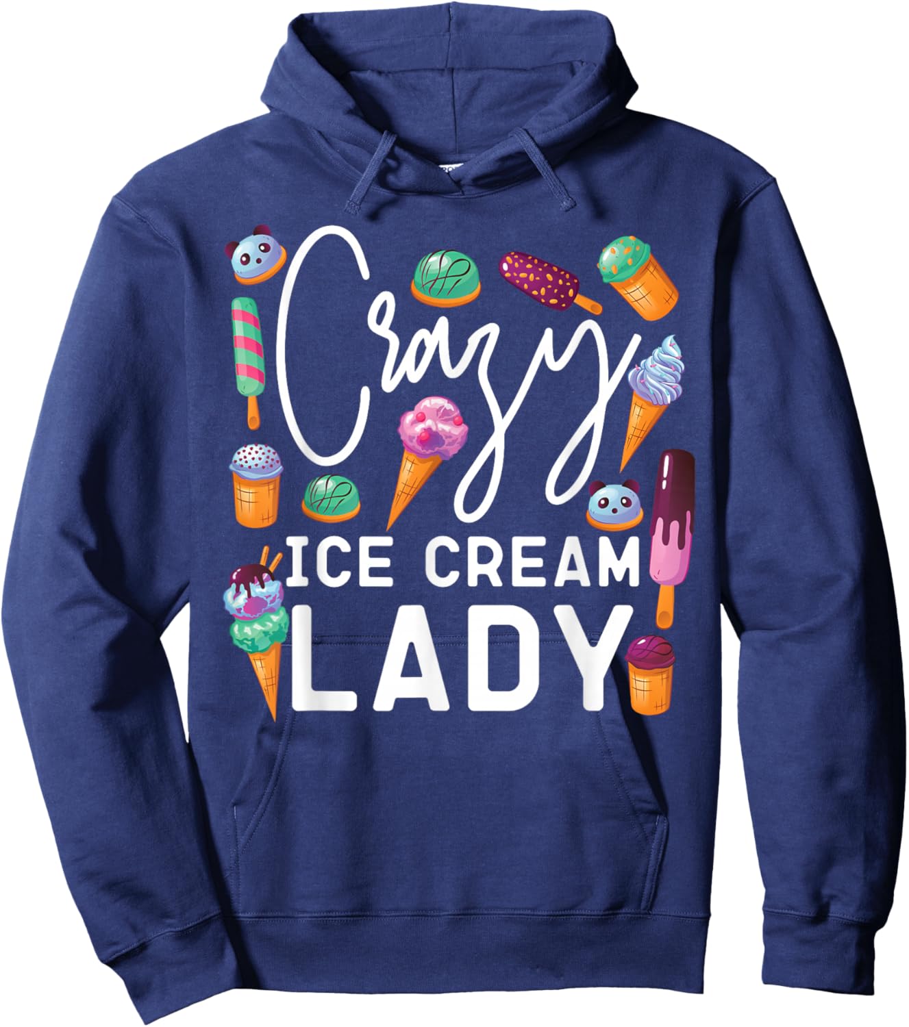 Ice Cream Girl Cone Popsicle Crazy Ice Cream Lady Hoodie - Hoodie | Navy