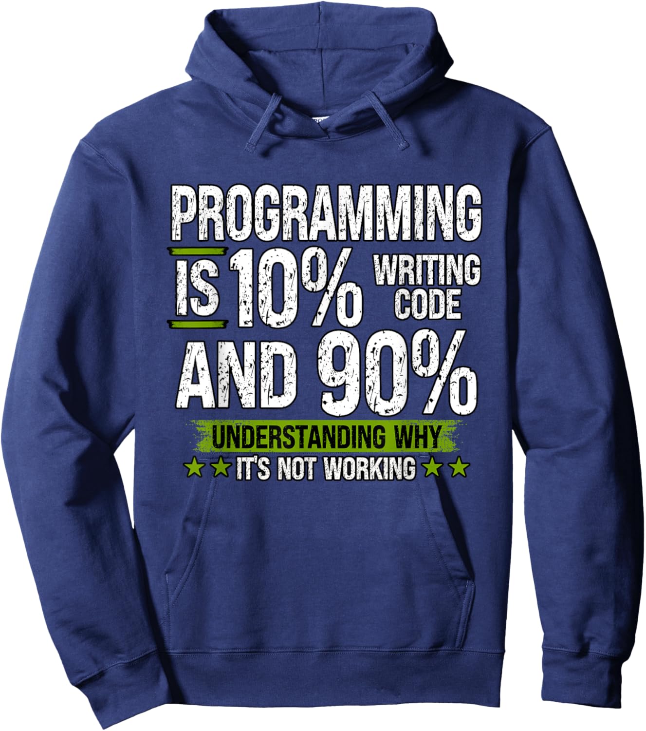 Programming is 10% Writing Code and 90% Understanding Hoodie - Hoodie | Navy