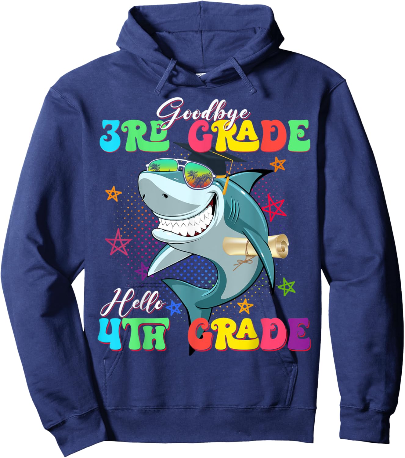 Funny Shark Goodbye 3rd Grade Graduation Hello 4th Grade Hoodie - Hoodie | Navy