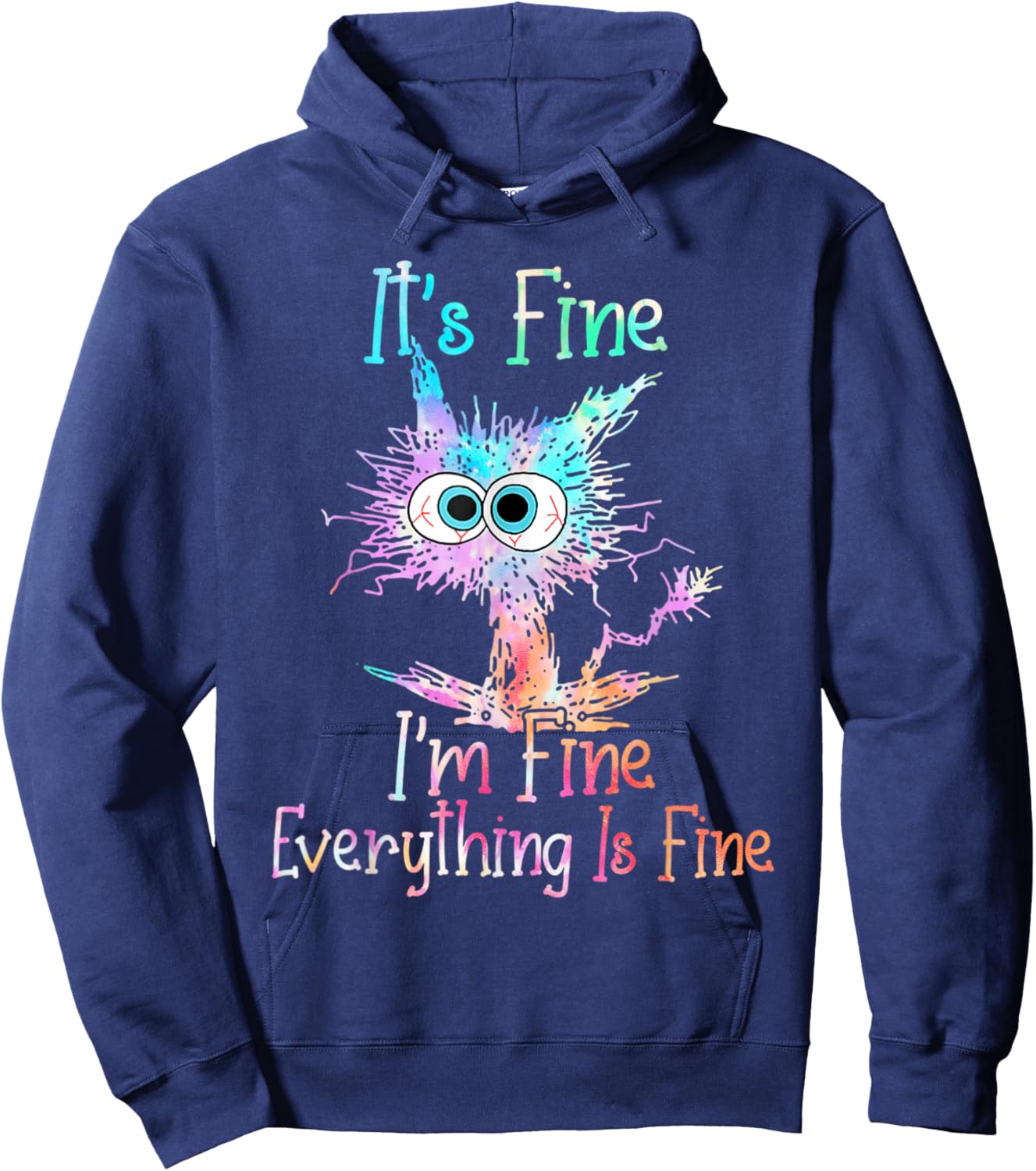 It's Fine I'm Fine Everything is Fine Shirt Tie Dye Cat Hoodie - Hoodie | Navy