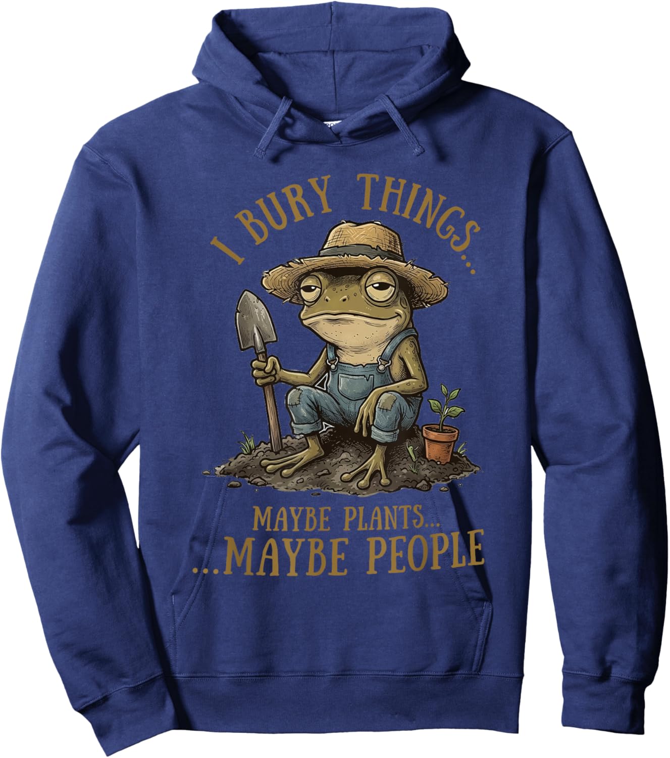 I Bury Things Maybe Plants Maybe People Funny Frog Hoodie - Hoodie | Navy