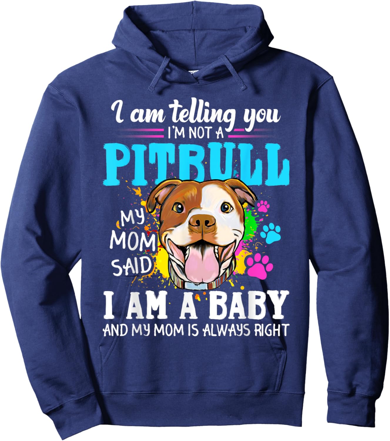 I Am Telling You I'm Not A Pitbull Dog Owners Hoodie - Hoodie | Navy