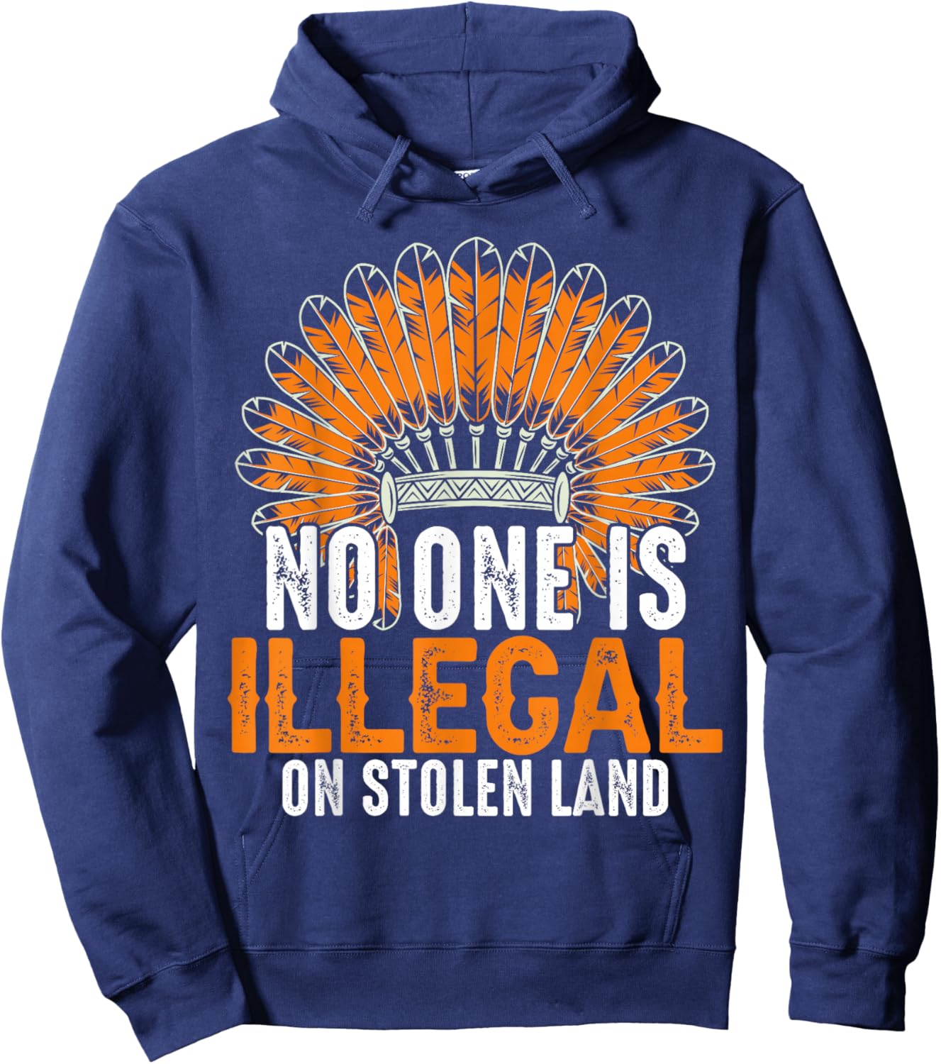No One Is Illegal On Stolen Land Hoodie - Hoodie | Navy