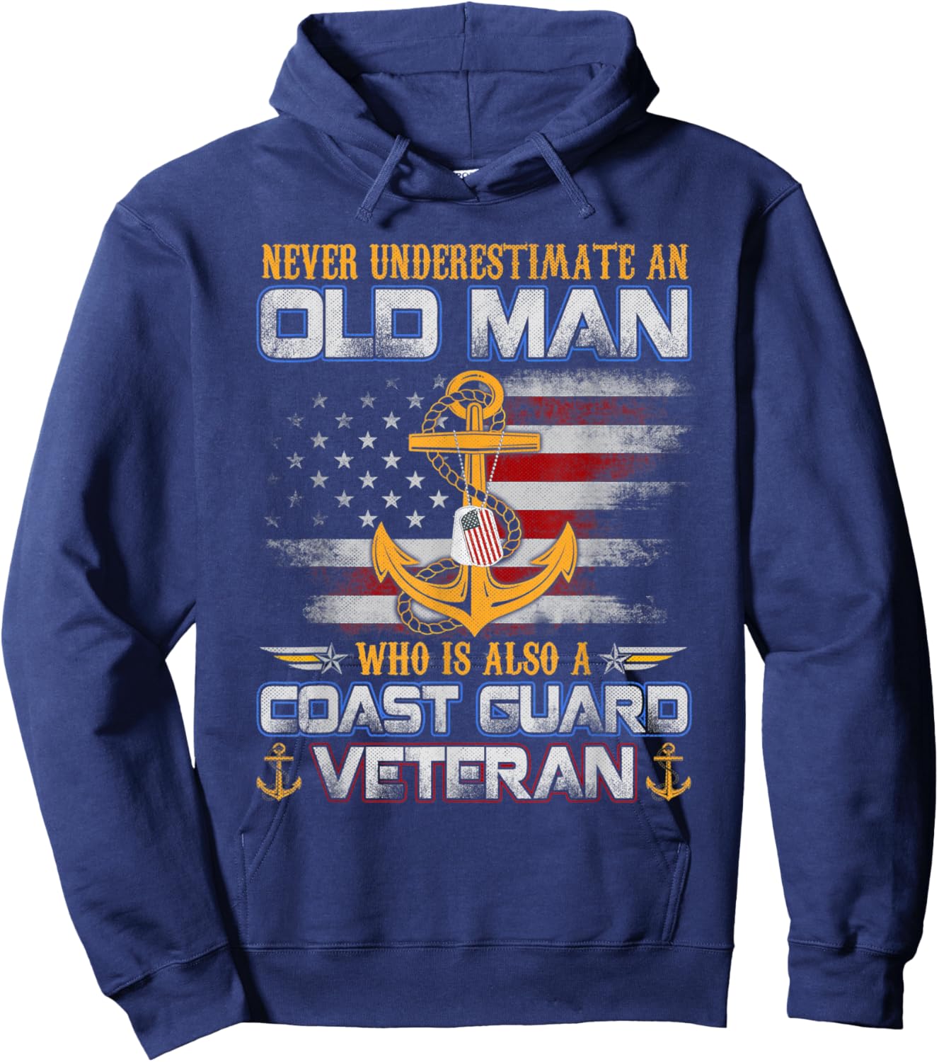 Never Underestimate Old Man U.S. Coast Guard Veteran Flag Hoodie - Hoodie | Navy