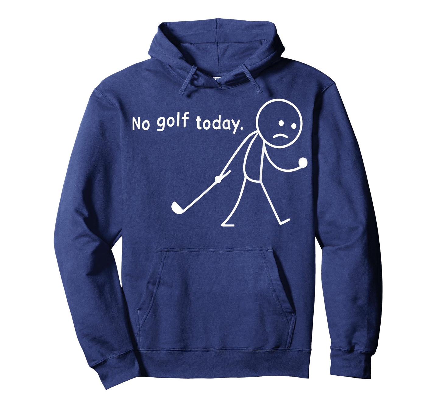 No Golf Today Funny Sad Stickman Golfer Golfers Men Women T-Shirt