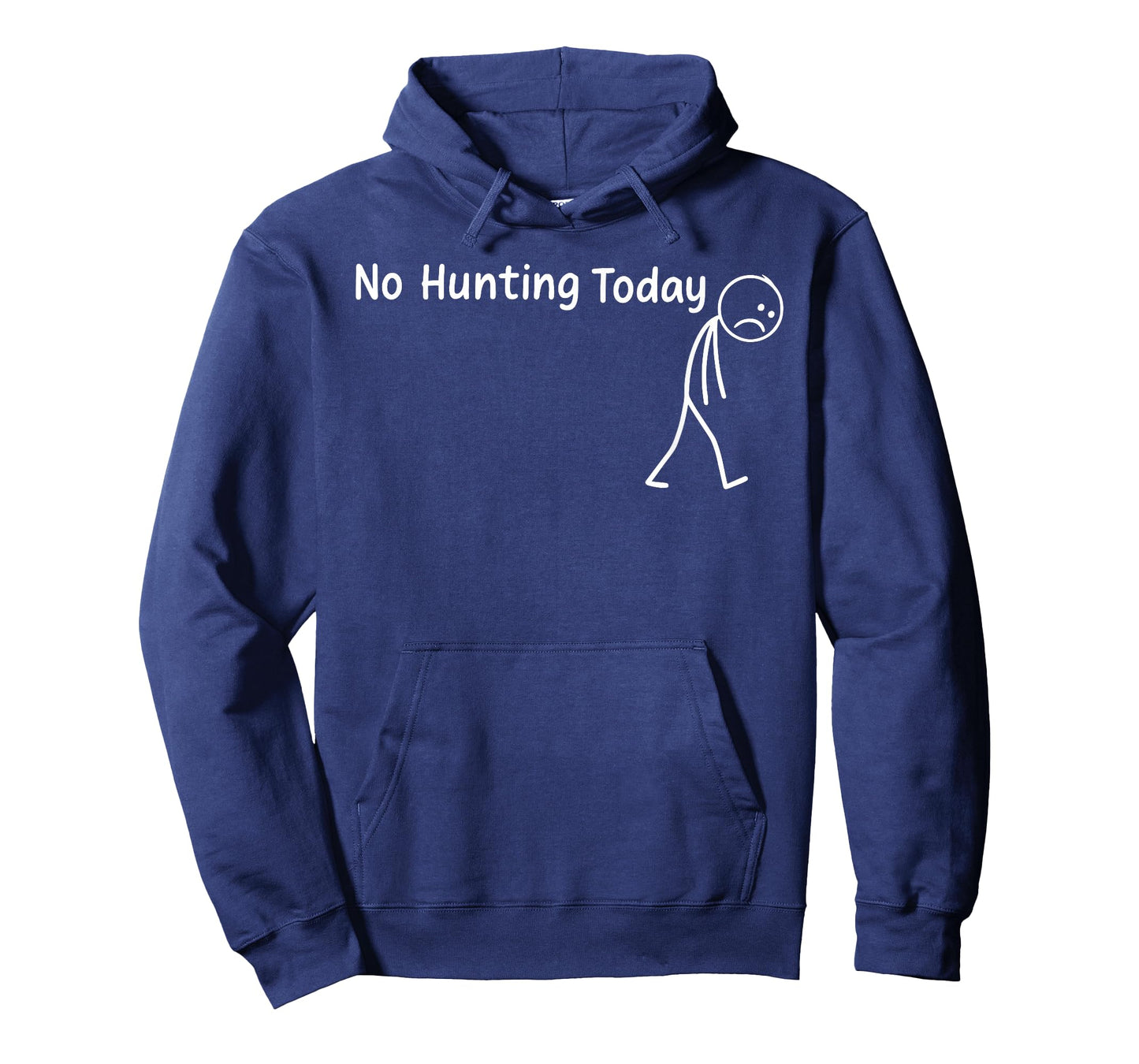 No Hunting Today Funny Sad Stickman Men Hunters Hunting T-Shirt