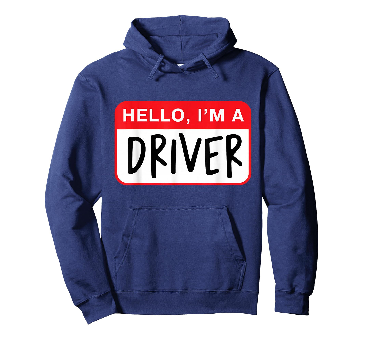 Hello, I’m a Driver - Funny T-Shirt