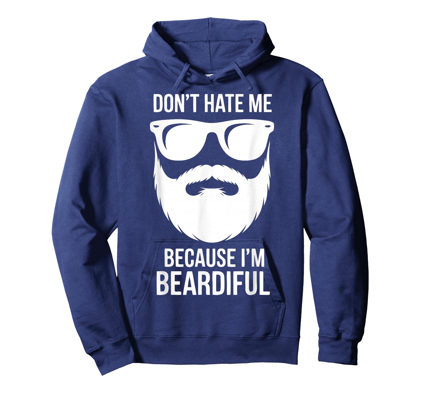 Dont Hate Me Because Im Beardiful Funny Beard Quote T-Shirt