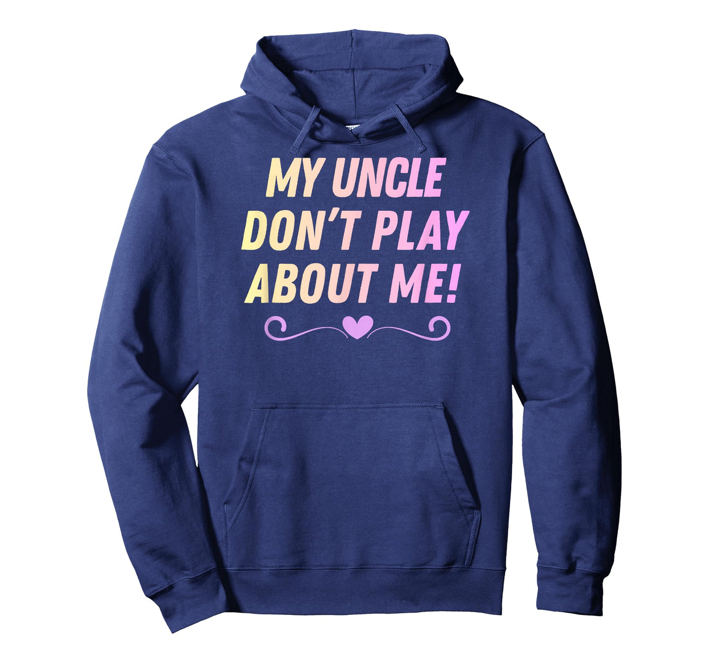 My Uncle Don't Play About me Funny Family Nicknames Love T-Shirt
