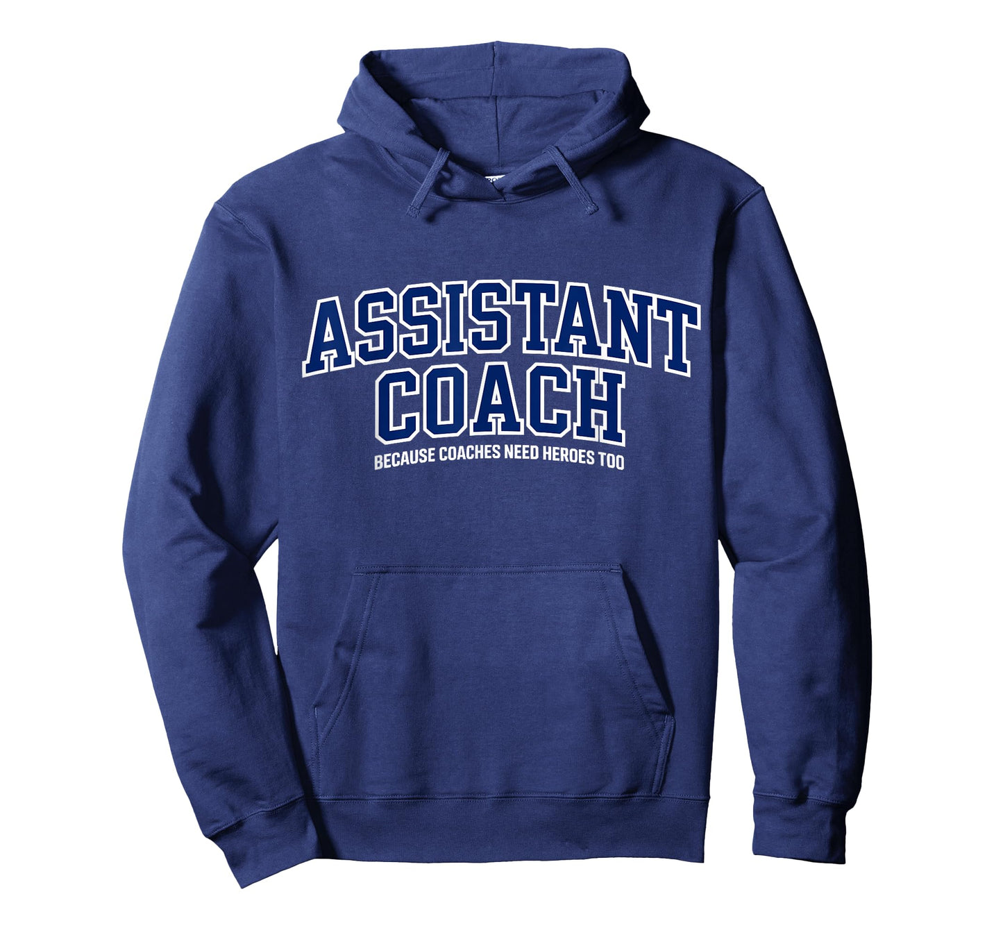 Assistant Coach Because Head Coaches Need Heroes Too Funny T-Shirt