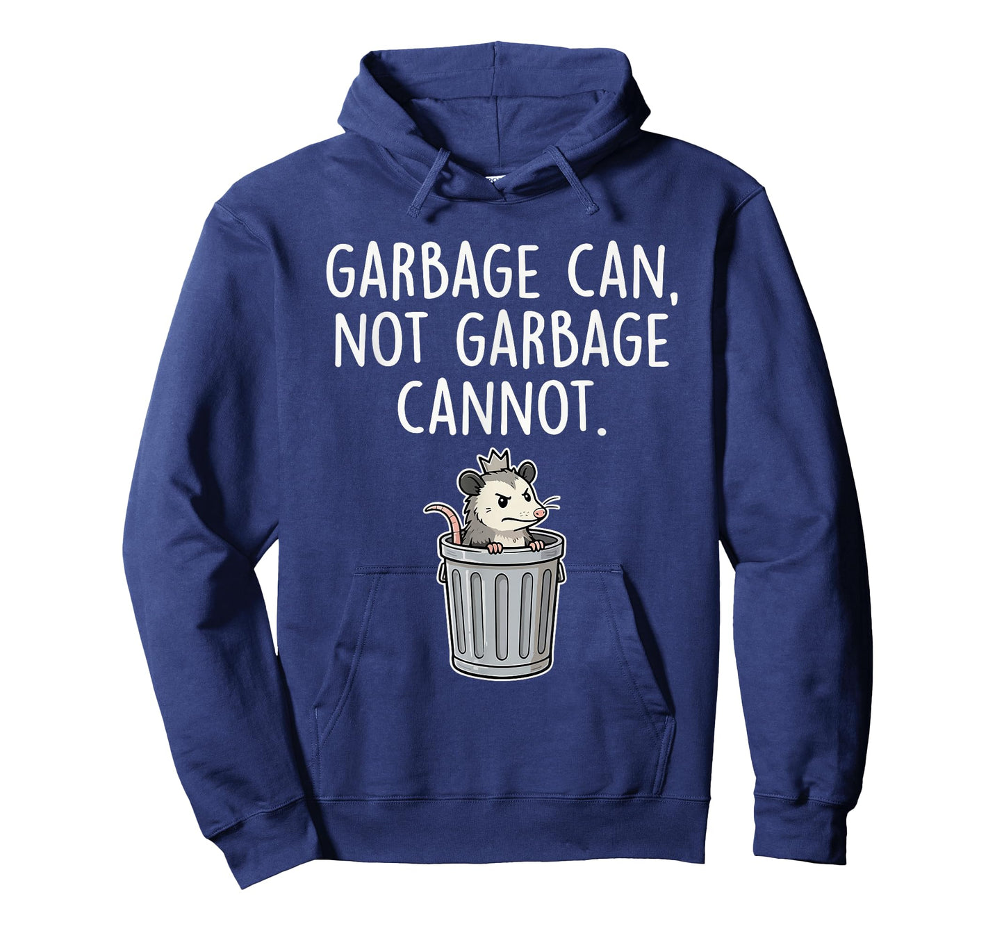 Garbage Can Not Garbage Cannot Funny Opossum Humor T-Shirt