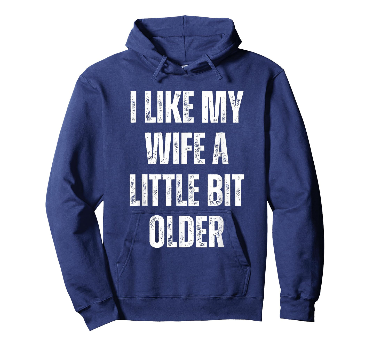 I Like My Wife A Little Bit Older Funny Husband Humor Quote T-Shirt