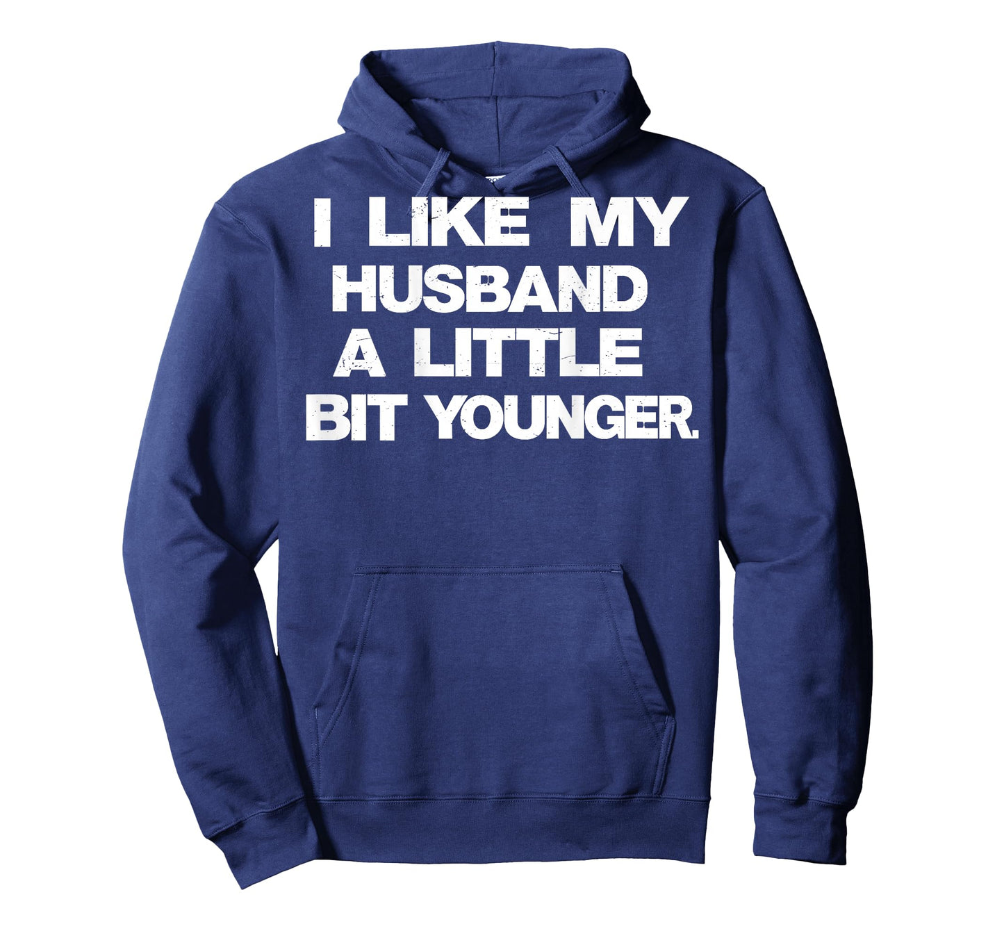 I Like My Husband A Little Bit Younger Funny Saying (Back) T-Shirt