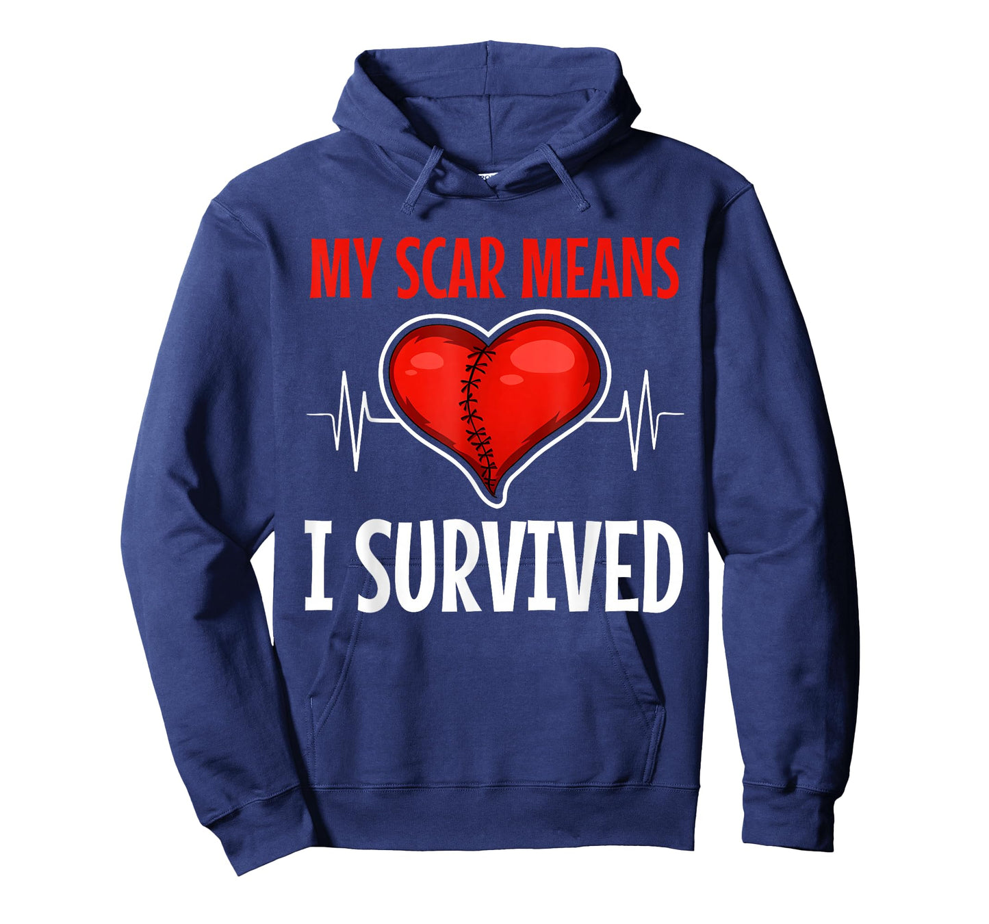 My Scar Means I Survived Happy Funny Quotes T-Shirt