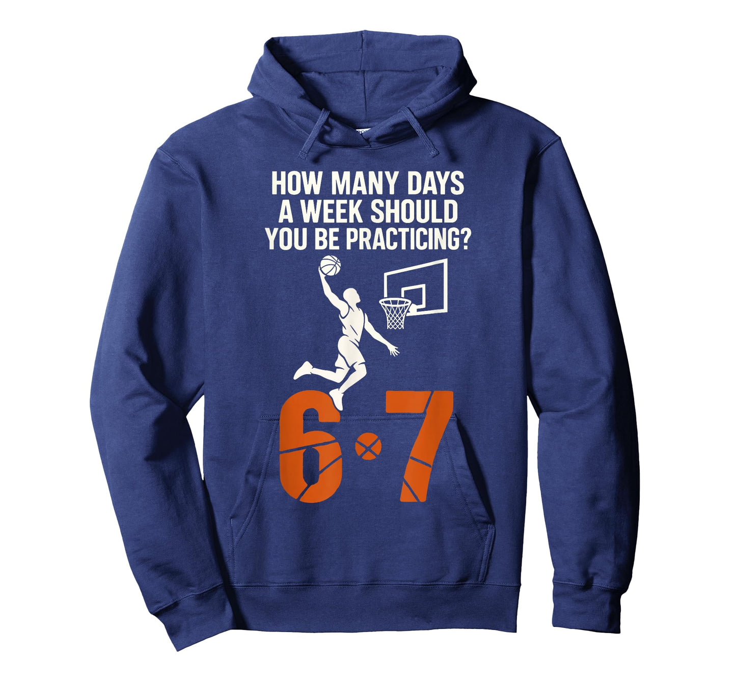 How Many Days A Week Should You Practice 6-7 Basketball 67 T-Shirt