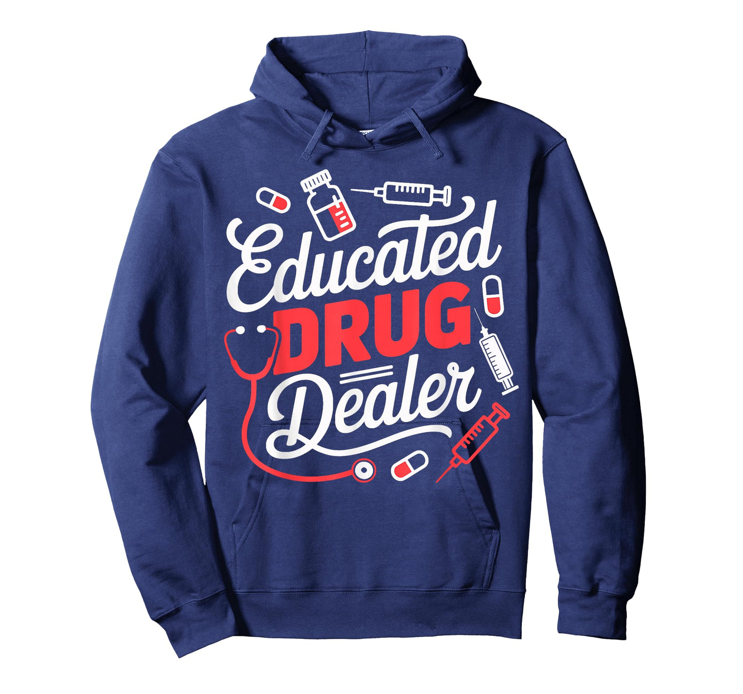 Educated Drug Dealer Funny Nurse Life T-Shirt
