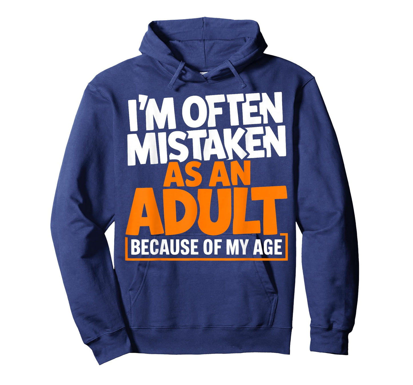 Im Often Mistaken As an Adult Because of My Age Funny Quote T-Shirt