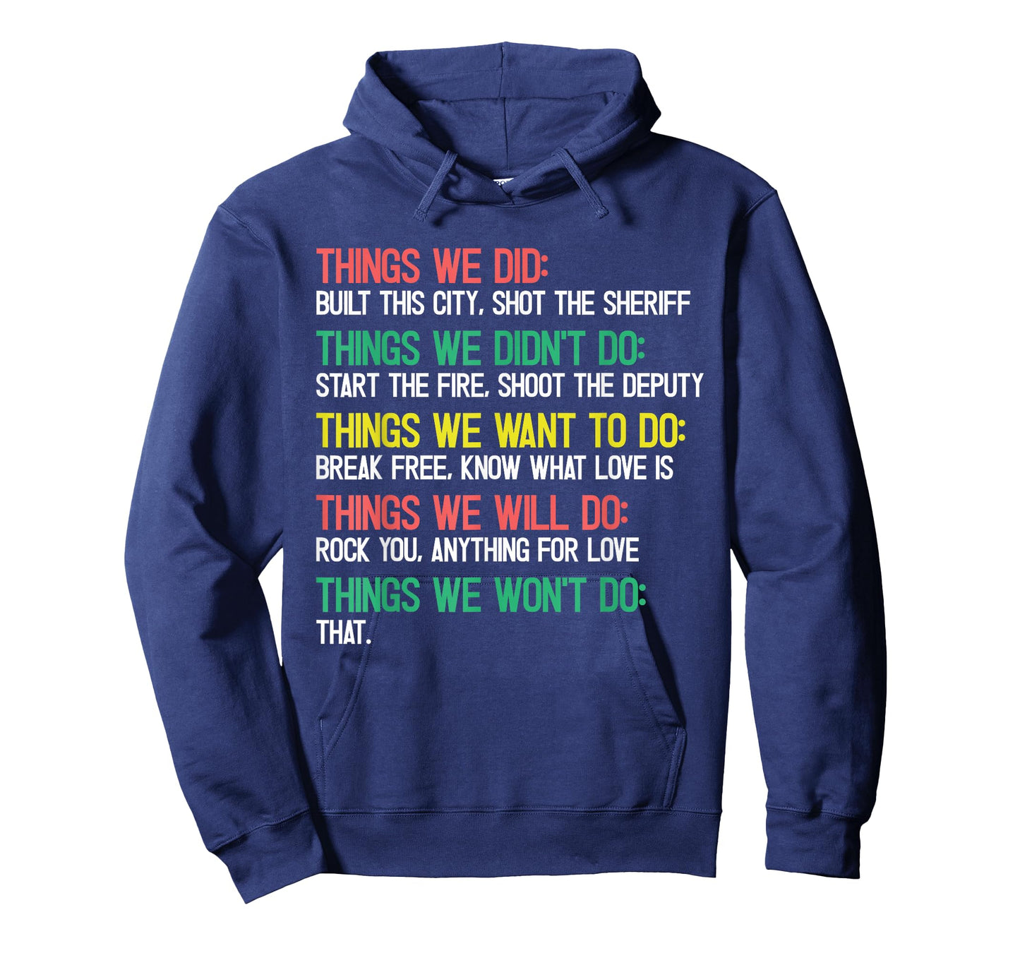 Things We Did We Didn't Do We Want to Do We Will Do Won't Do T-Shirt