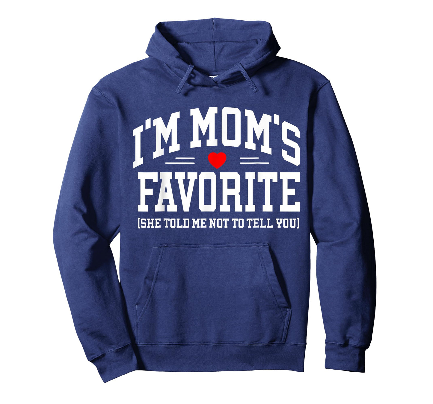 I'm Mom's Favorite Moms Favorite Son Daughter Mothers Day T-Shirt