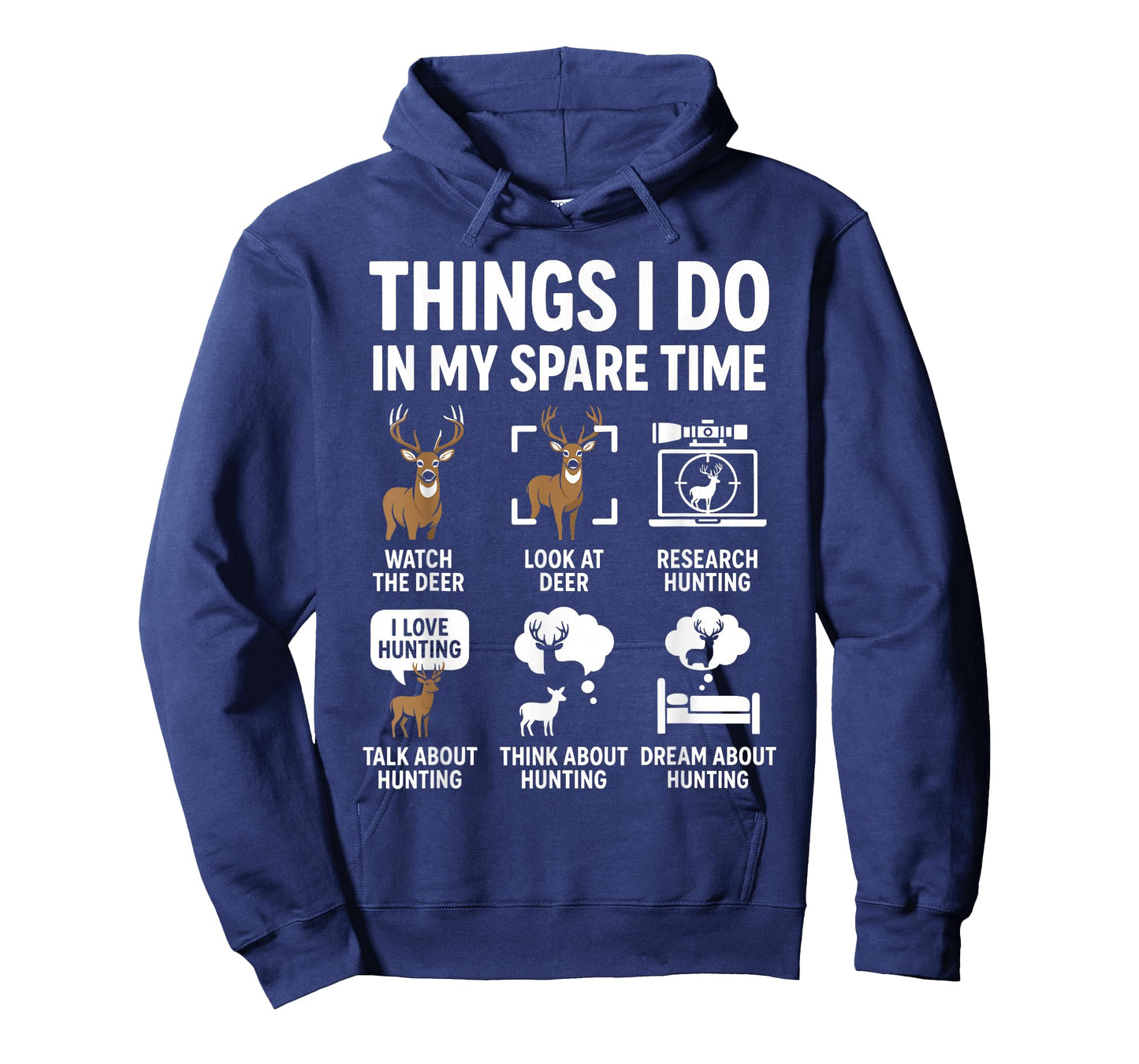 Funny Deer Things I Do Hunting in My Spare Time Humor T-Shirt