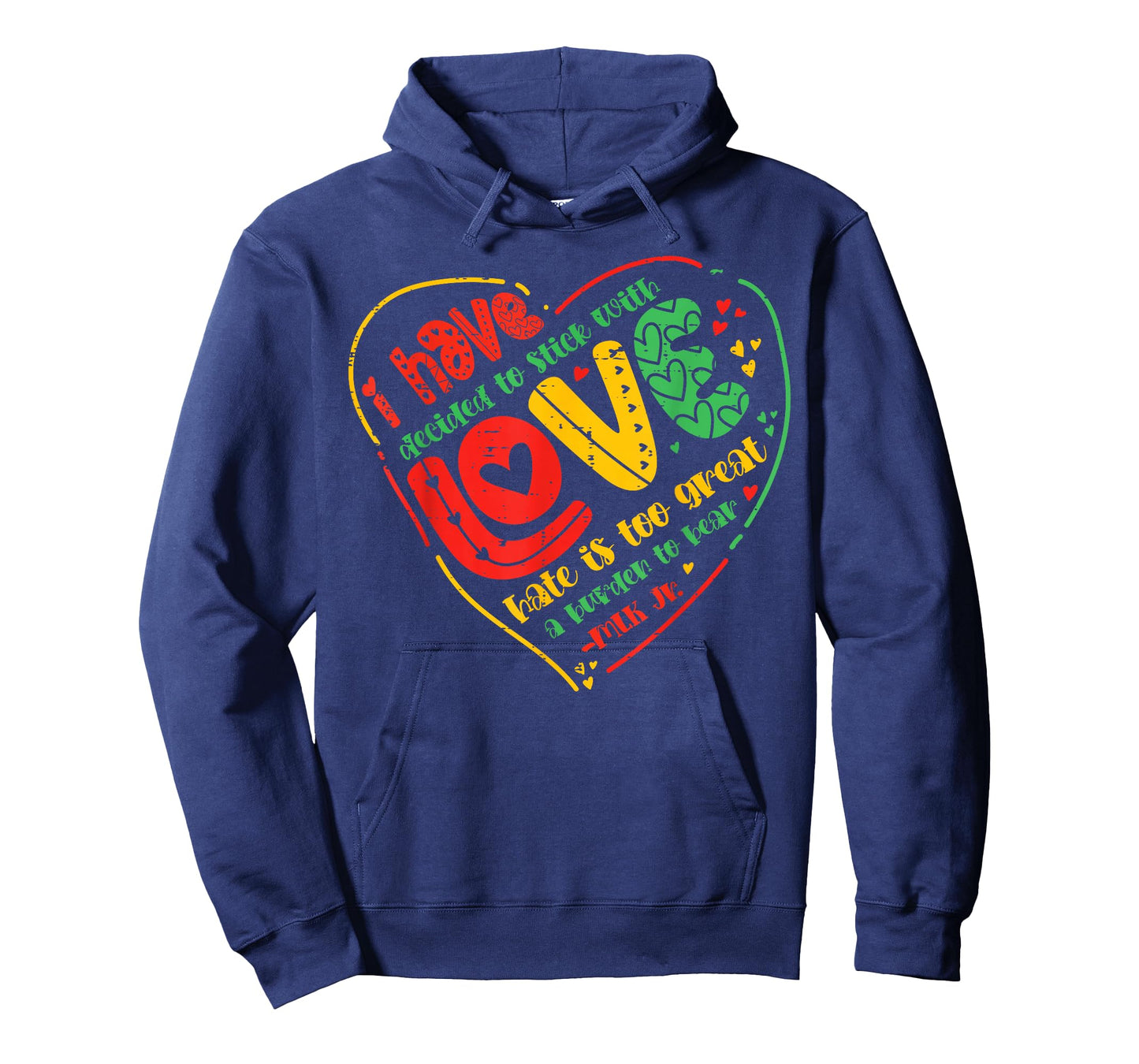 Black History I Have Decided Stick with Love Women Men Kids T-Shirt