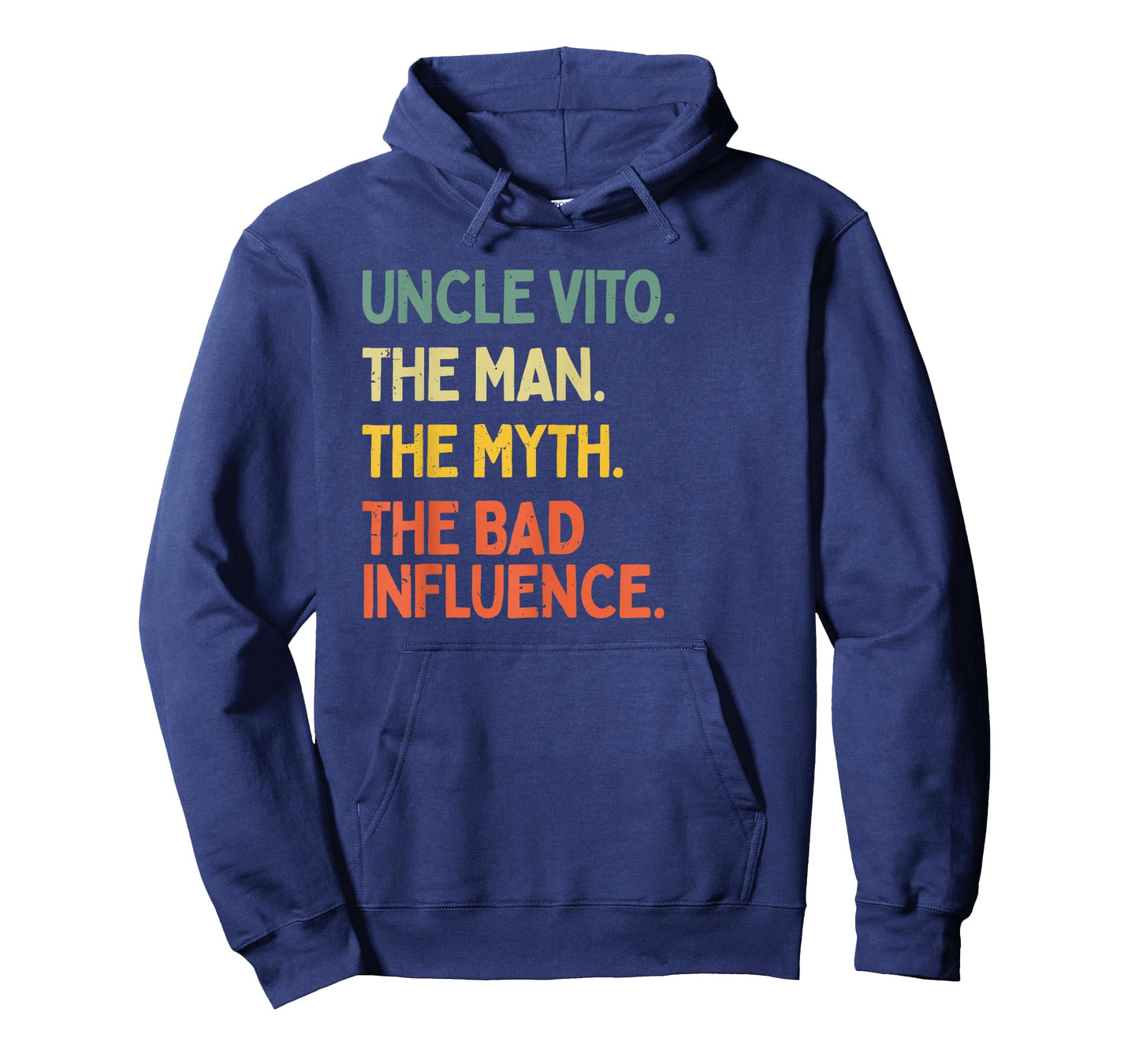 Uncle Vito Quote The Man The Myth The Bad Influence Funny T-Shirt
