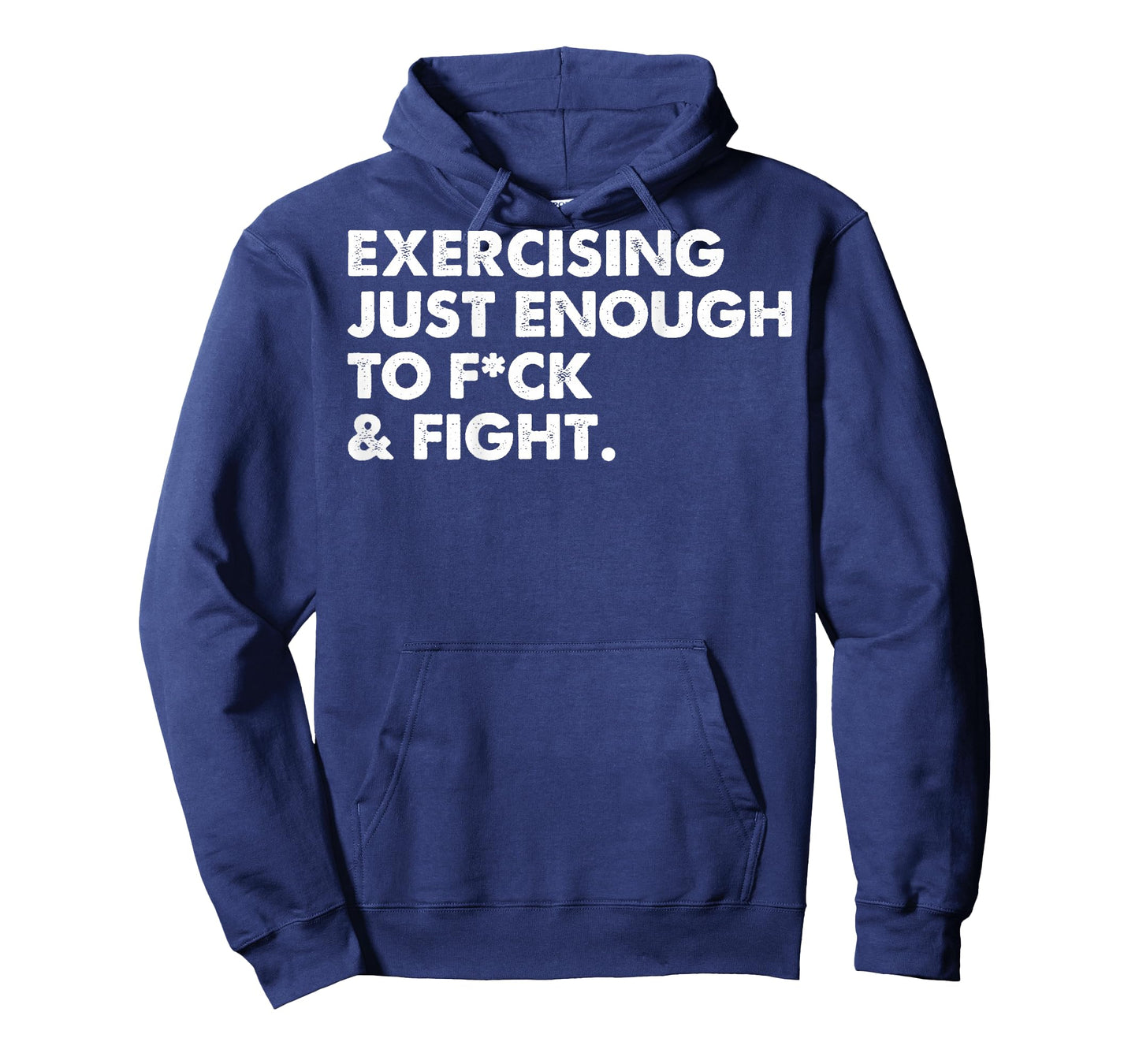 ON Back Exercising Just-Enough to FCK & Fight Funny T-Shirt