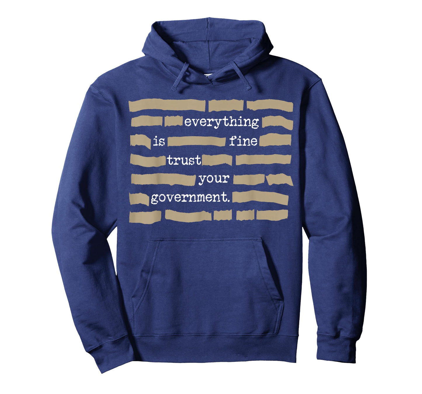 Everything is Fine Trust Your Government Funny Saying Quote T-Shirt