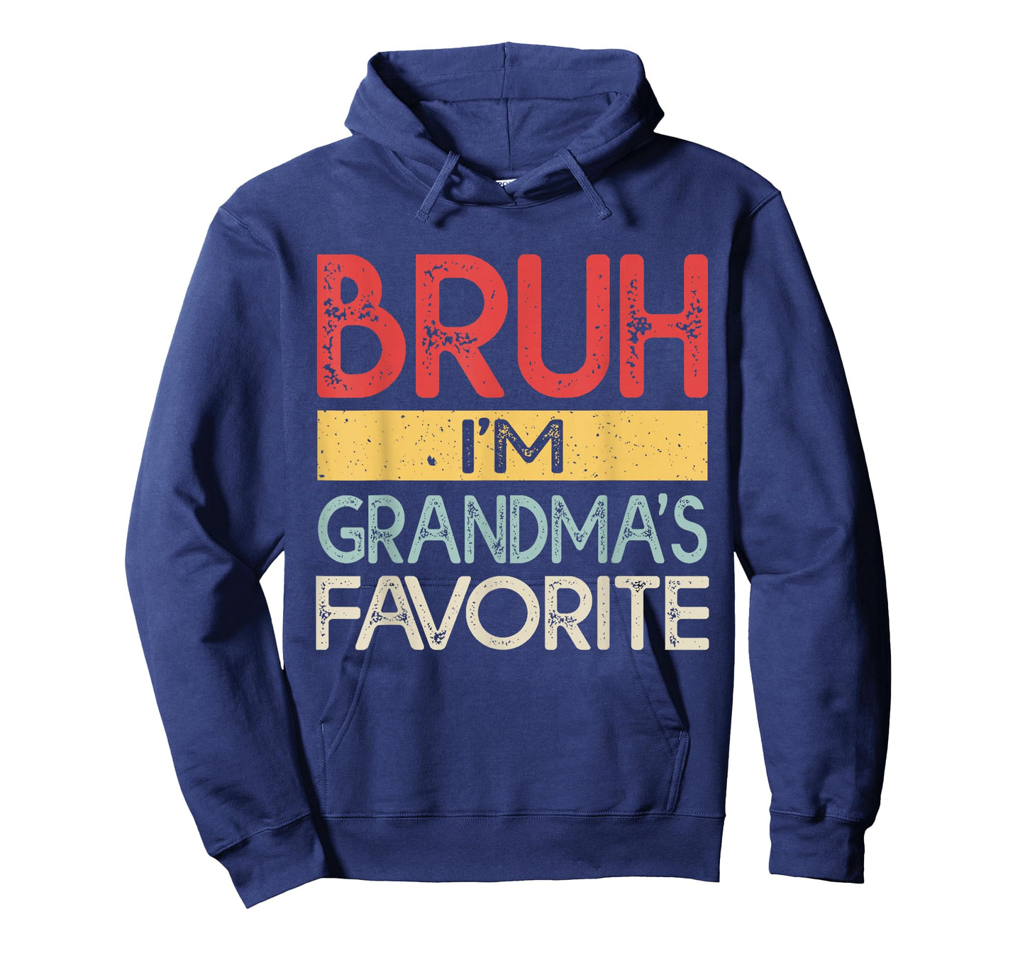Bruh I'm Grandmas Favorite Grandchild Grandson Funny Grandma T-Shirt