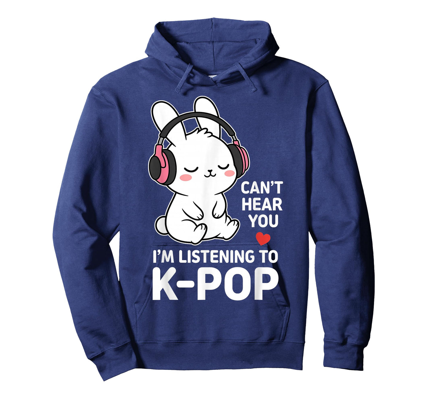 Can't Hear You I'm Listening K-pop Cute Rabbit T-Shirt