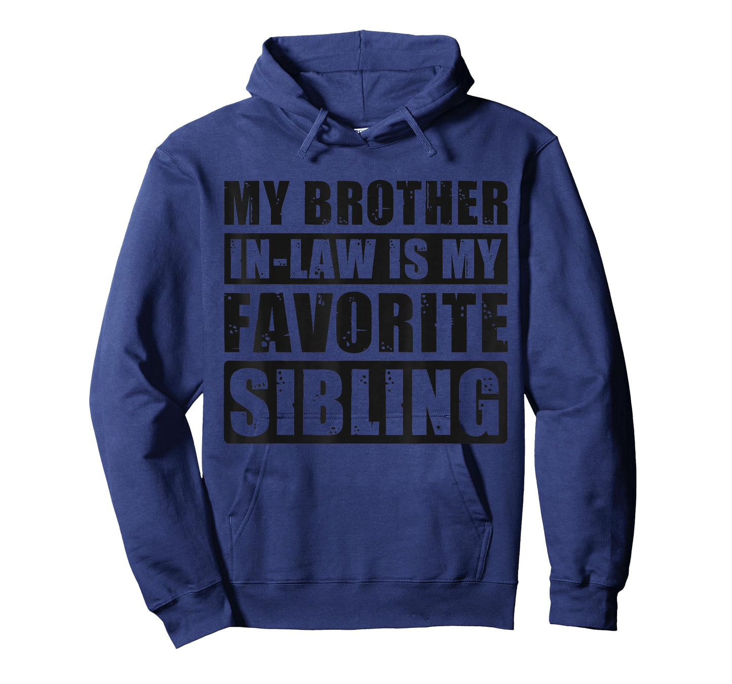My Brother-in-Law is My Favorite Sibling - Family Humor T-Shirt