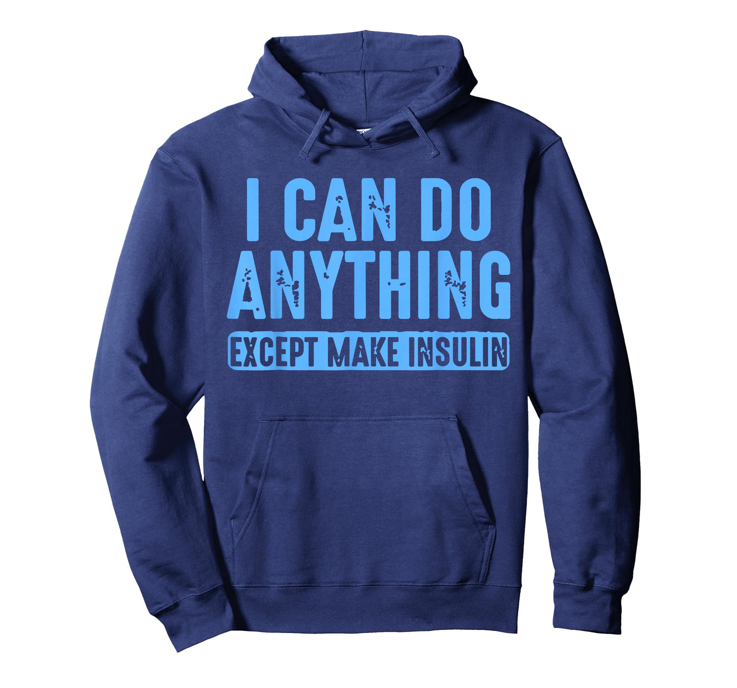 I Can Do Anything Except Make Insulin Diabetes Humor Quote T-Shirt