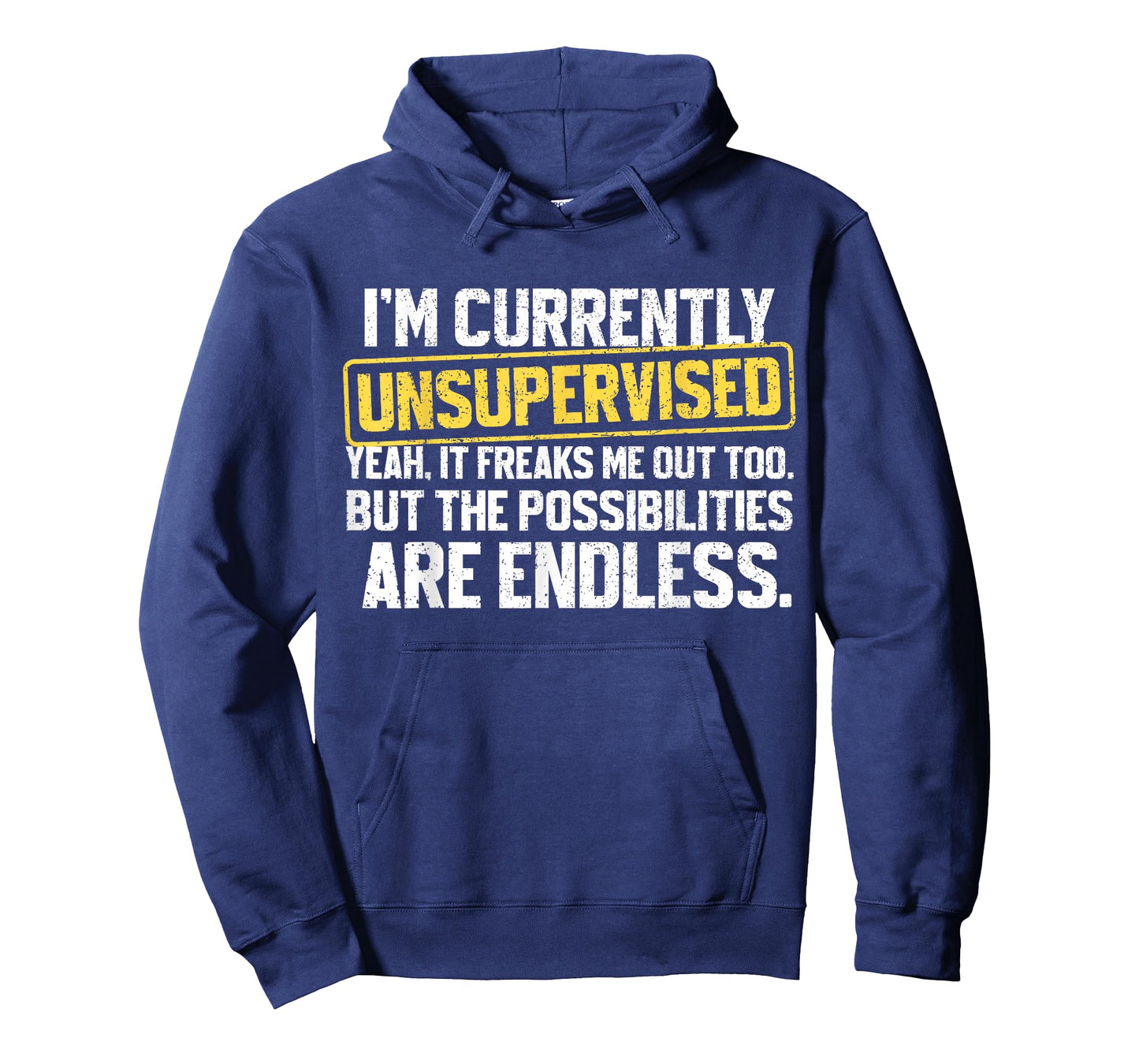 I'm Currently Unsupervised Funny Dad Papa Mens Sarcastic T-Shirt