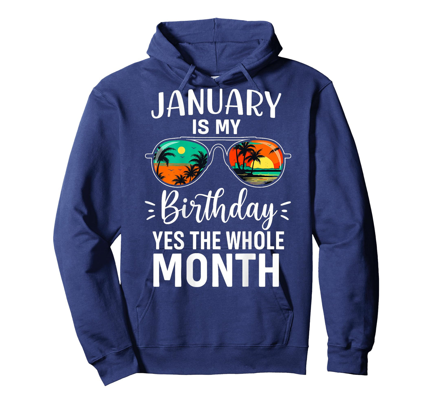 (ON Back) January My Birthday Yes The Whole Month Sunglasses T-Shirt